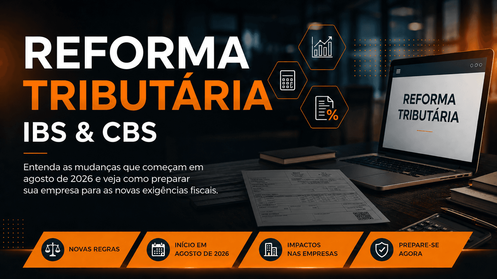 Reforma Tributária: preenchimento de IBS e CBS será obrigatório a partir de agosto de 2026